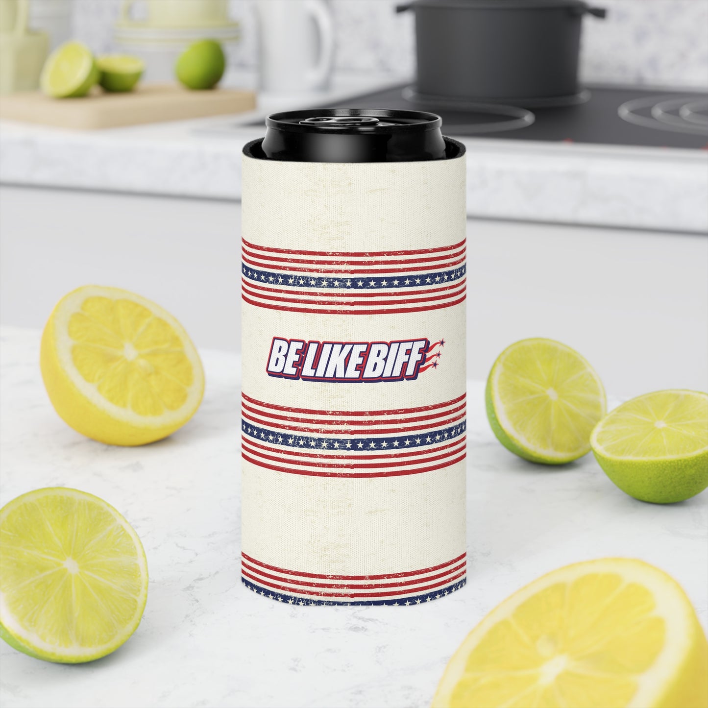 Be Like Biff Patriotic Drink Koozie