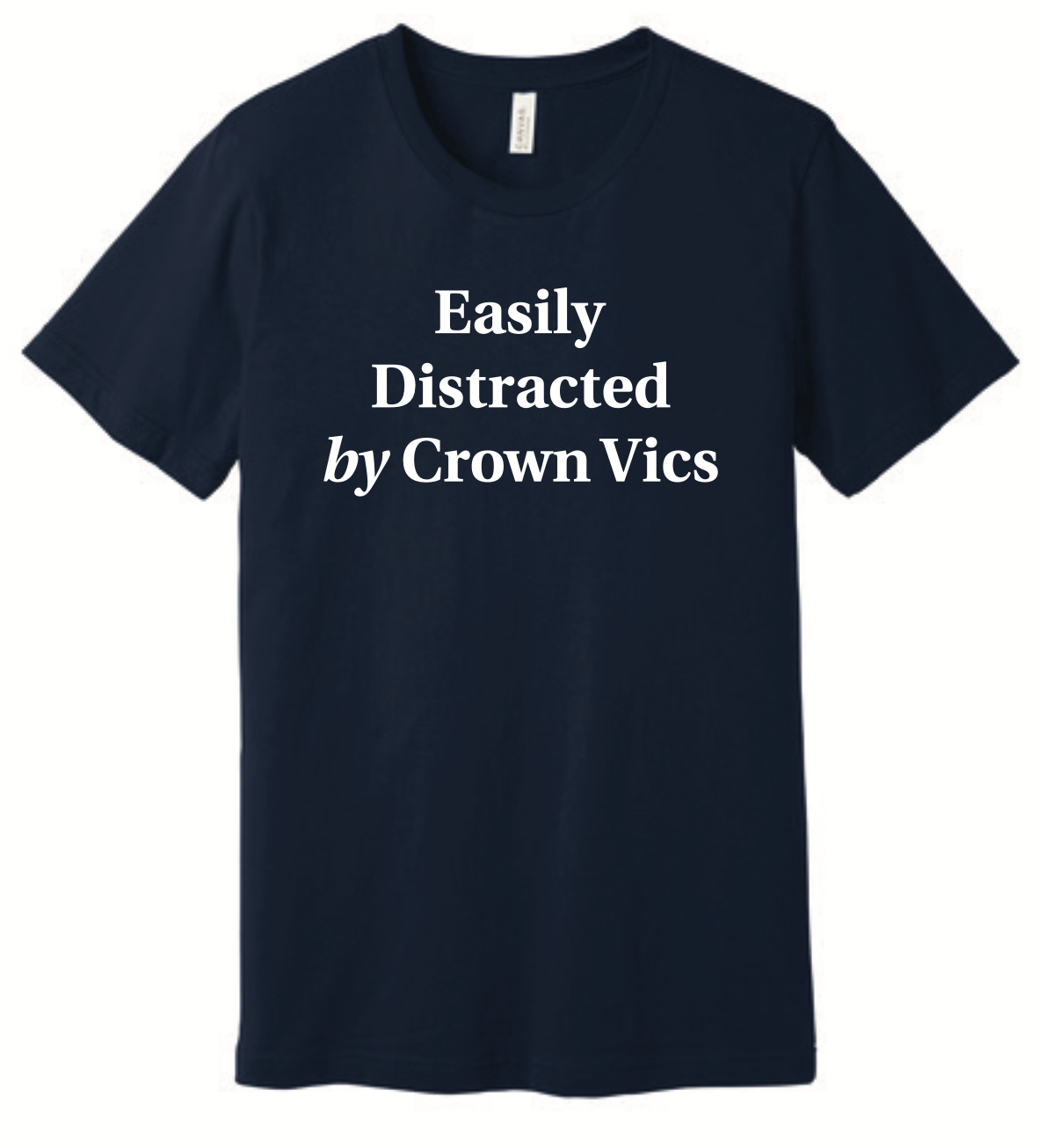 Easily Distracted by Crown Vics T-Shirt