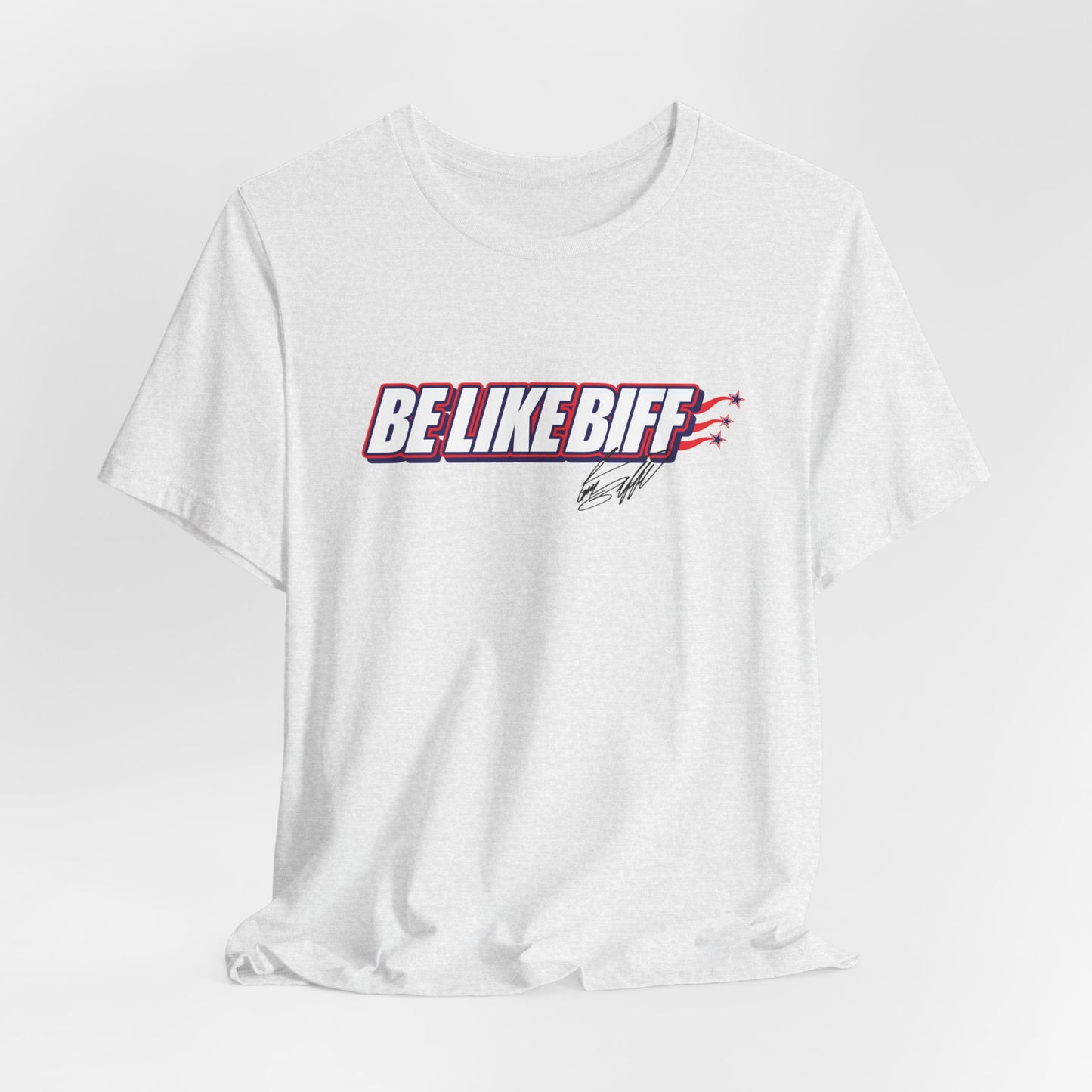 Be Like Biff Patriotic Tee Unisex