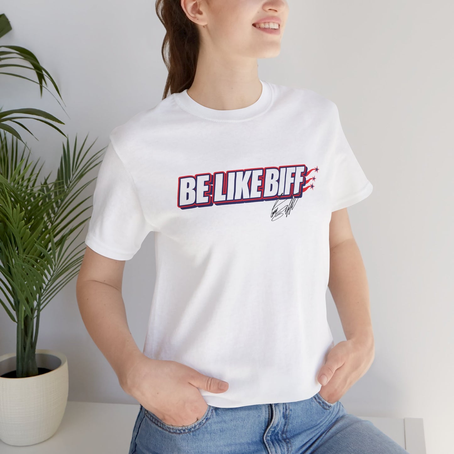Be Like Biff Patriotic Tee Unisex