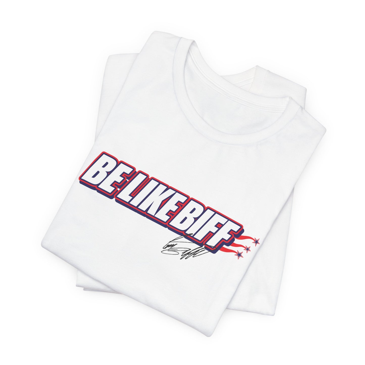 Be Like Biff Patriotic Tee Unisex