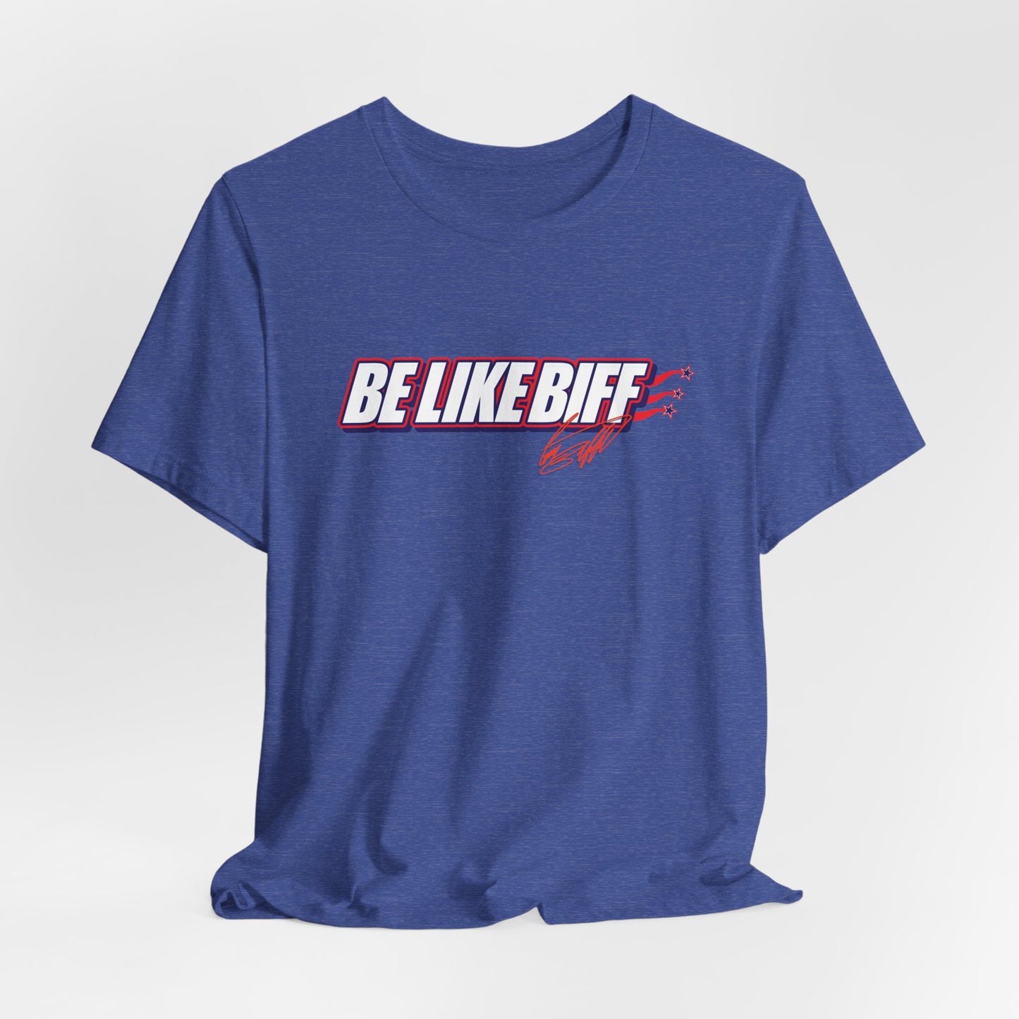Be Like Biff Patriotic Tee Unisex