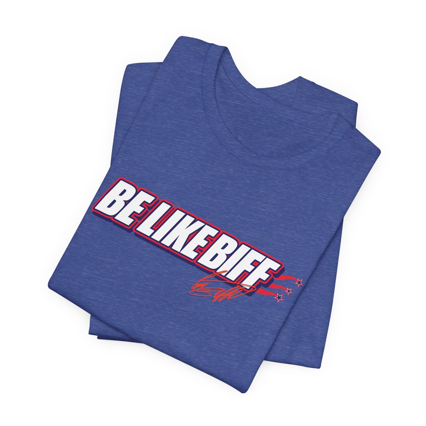 Be Like Biff Patriotic Tee Unisex